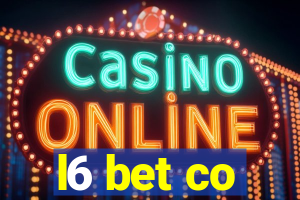 l6 bet co